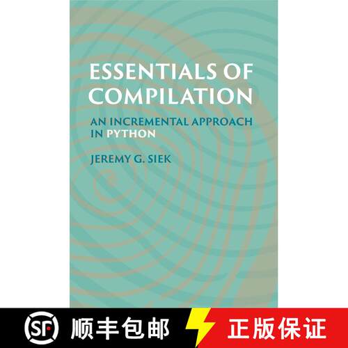 【3-4周达】精装 Essentials of Compilation: An Incremental Approach in Python [9780262048248]
