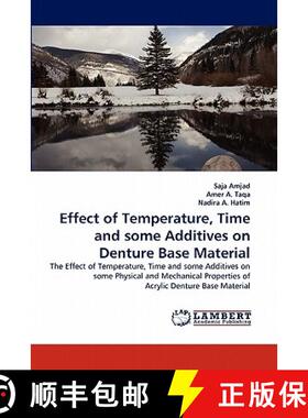 预订 Effect of Temperature, Time and some Additives on Denture Base Material [9783844310085]