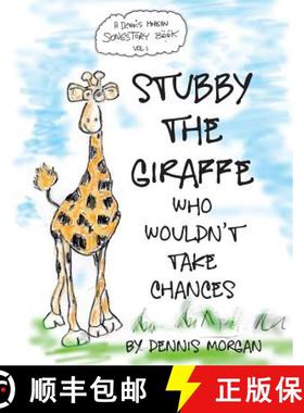 预订 Stubby the Giraffe Who Wouldn't Take Chances [9780989229500]
