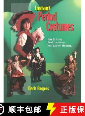 预订 Instant Period Costumes: How to Make Classic Costumes from Cast-Off Clothings [9781566080705]