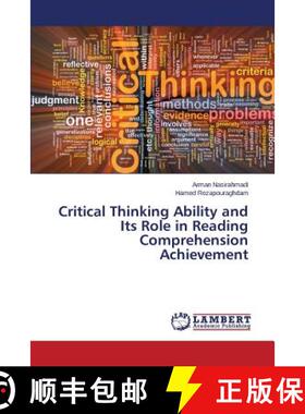 预订 Critical Thinking Ability and Its Role in Reading Comprehension Achievement [9783659769467]