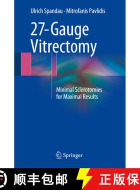 【3-4周达】27-Gauge Vitrectomy: Minimal Sclerotomies for Maximal Results [9783319202358]
