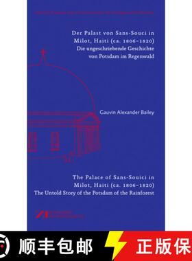 【3-4周达】Der Palast Von Sans-Souci in Milot, Haiti / the Palace of Sans-Souci in Milot, Haiti: Das ... [9783422074668]