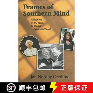 【3-4周达】Frames of Southern Mind: reflections on the Stoic, Bi-Racial & Existential South [9788778383976]