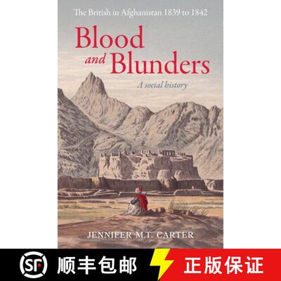 【3-4周达】Blood and Blunders: The British in Afghanistan 1839 to 1842 [9781923333307]