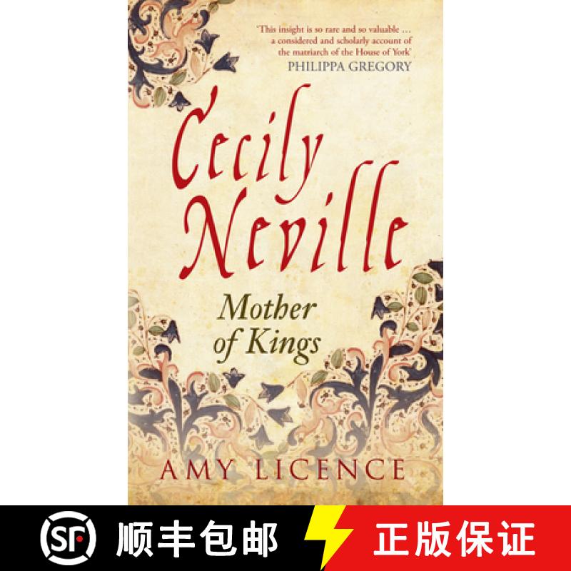 【2-3周达】Cecily Neville: Mother of Kings [9781445644806]