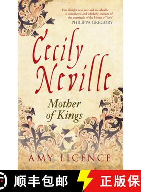 【3-4周达】Cecily Neville: Mother of Kings [9781445644806]