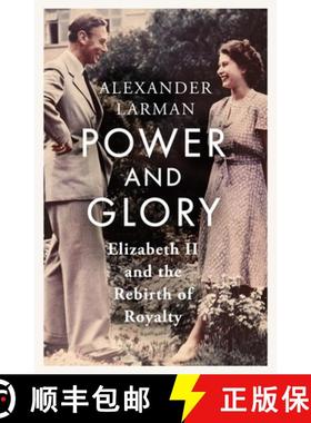 【3-4周达】Power and Glory - As seen on Channel 4's Edward vs George : Elizabeth II and the Rebirth o... [9781399615525]