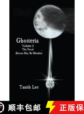 【3-4周达】Ghosteria 2: The Novel: Zircons May Be Mistaken [9781907737633]