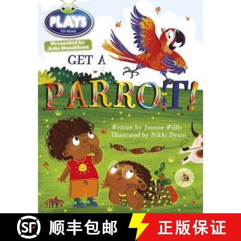 【3-4周达】Bug Club Guided Julia Donaldson Plays Year 1 Blue Get a Parrot! [9781447927037]