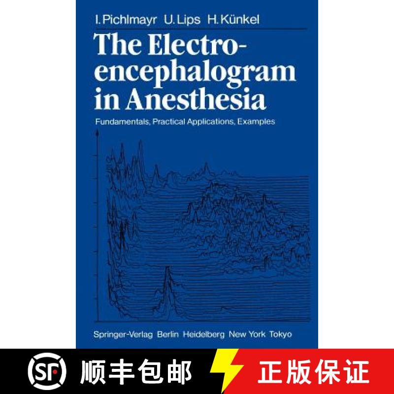 【3-4周达】The Electroencephalogram in Anesthesia : Fundamentals, Practical Applications, Examples [9783642695643]