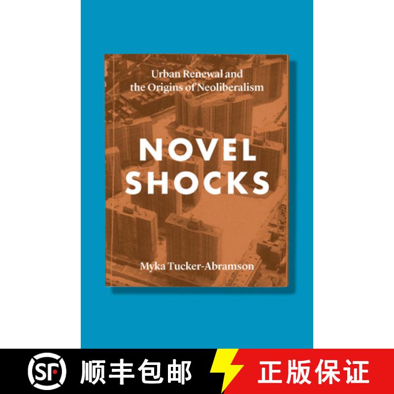【3-4周达】Novel Shocks: Urban Renewal and the Origins of Neoliberalism [9780823282692]