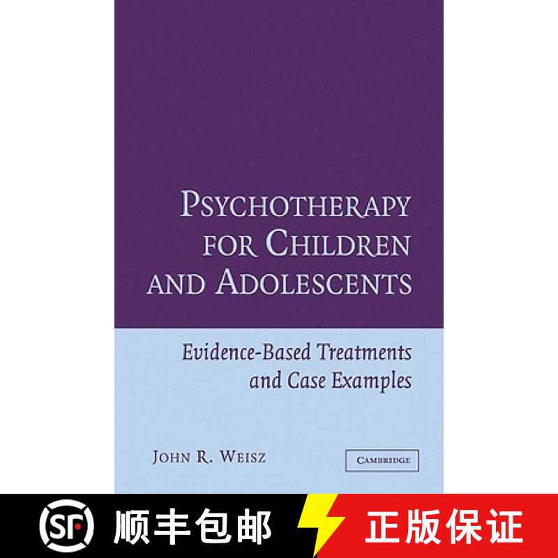 【4周达】Psychotherapy for Children and Adolescents: Evidence-Based Treatments and Case Examples [9780521576727]