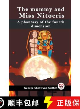 【3-4周达】The Mummy And Miss Nitocris A Phantasy Of The Fourth Dimension [9789359320175]