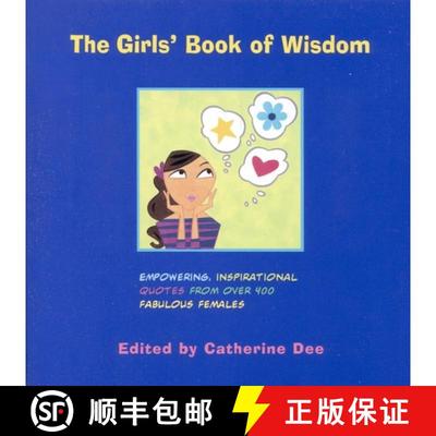 【3-4周达】The Girls' Book of Wisdom: Empowering, Inspirational Quotes from Over 400 Fabulous Females [9780316179560]