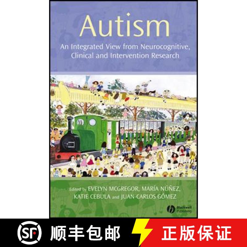 预订 Autism - An Integrated View From Neurocognitive, Clinical And Intervention Research [Wiley心理学] [9781405156967]