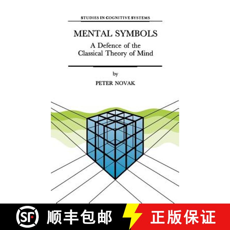 【3-4周达】Mental Symbols : A Defence of the Classical Theory of Mind [9780792343707]