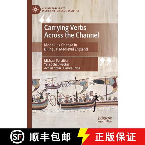 【3-4周达】精装 Carrying Verbs Across the Channel : Modelling Change in Bilingual Medieval England [9783031508059]