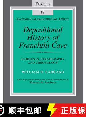 【3-4周达】Depositional History of Franchthi Cave: Stratigraphy, Sedimentology, and Chronology, Fasci... [9780253213143]