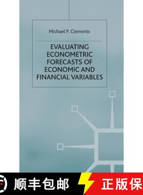 【3-4周达】Evaluating Econometric Forecasts of Economic and Financial Variables [9781403941565]