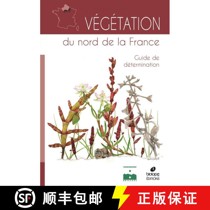 预订 Végétation du Nord de la France: Guide de Détermination [Vegetation of Northern France: Ident... [9782366622522]