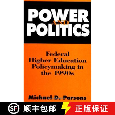 【3-4周达】Power and Politics: Federal Higher Education Policymaking in the 1990s [9780791434246]