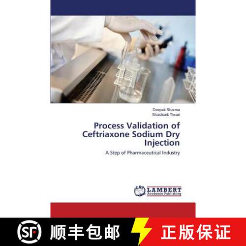 【3-4周达】Process Validation of Ceftriaxone Sodium Dry Injection [9783848491810]