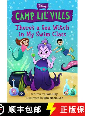 【3-4周达】There's a Sea Witch in My Swim Class (Disney Camp Lil Vills, Book 3) [9781368057417]