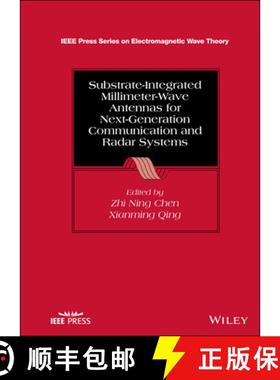 【3-4周达】Substrate-Integrated Millimeter-Wave Antennas For 5G/B5G Communications And Next-Generatio... [9781119611110]