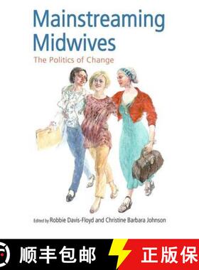 【3-4周达】Mainstreaming Midwives : The Politics of Change [9780415931519]