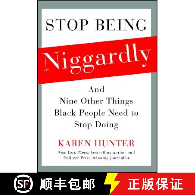 【3-4周达】Stop Being Niggardly: And Nine Other Things Black People Need to Stop Doing [9781476791418]