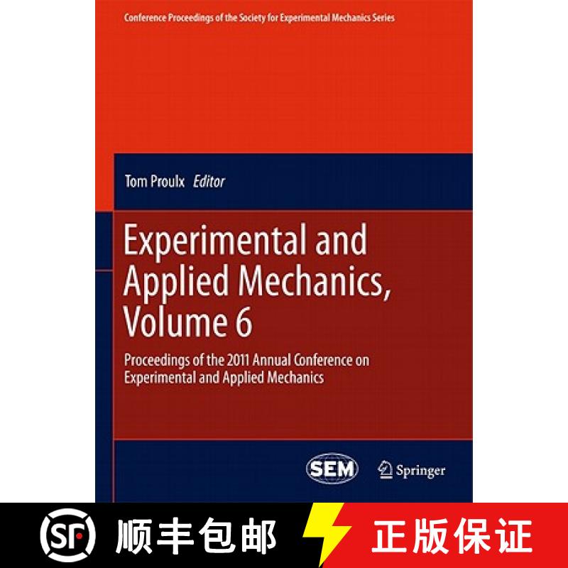 【3-4周达】Experimental and Applied Mechanics, Volume 6: Proceedings of the 2011 Annual Conference on... [9781461402213]