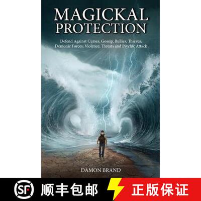 【3-4周达】Magickal Protection: Defend Against Curses, Gossip, Bullies, Thieves, Demonic Forces, Viol... [9781508842781]