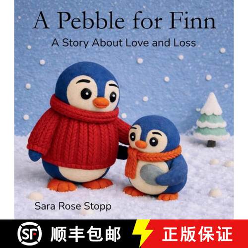 【3-4周达】A Pebble for Finn: A Story About Love and Loss.  A Children's Story About Grief and Rememb... [9798993245621]