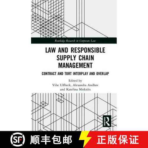 【3-4周达】精装 Law and Responsible Supply Chain Management : Contract and Tort Interplay and Overlap [9781138618404]