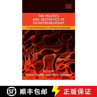 【3-4周达】Politics and Aesthetics of Entrepreneurship: A Fourth Movements in Entrepreneurship Book: ... [9781847205742]