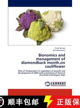 预订 Bionomics and management of diamondback month, on cauliflower [9783845470665]