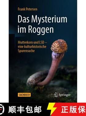 【3-4周达】Das Mysterium Im Roggen: Mutterkorn Und LSD - Eine Kulturhistorische Spurensuche [9783662695074]