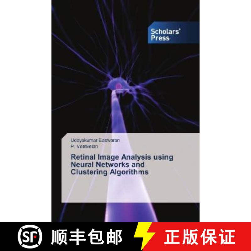 预订 Retinal Image Analysis using Neural Networks and Clustering Algorithms [9786202302531]