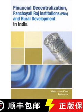 【3-4周达】Financial Decentralization, Panchayati Raj Institutions (Pris) and Rural Development in India [9788177082579]