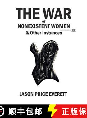 预订 The War of Nonexistent Women & Other Instances [9781926716510]