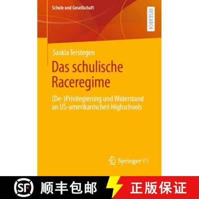 【3-4周达】Das schulische Raceregime : (De-)Privilegierung und Widerstand an US-amerikanischen Highsc... [9783658414405]