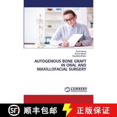 预订 Autogenous Bone Graft in Oral and Maxillofacial Surgery [9786202669924]