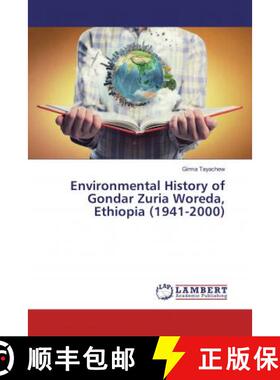 预订 Environmental History of Gondar Zuria Woreda, Ethiopia (1941-2000) [9786202006071]