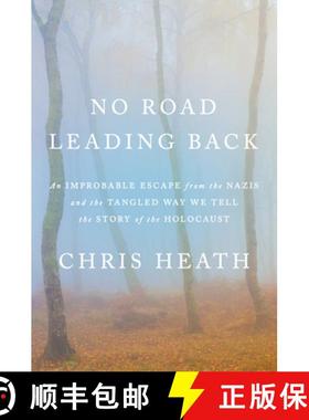 【3-4周达】No Road Leading Back: An Improbable Escape from the Nazis in a Place Called Ponar, and the... [9780805243710]