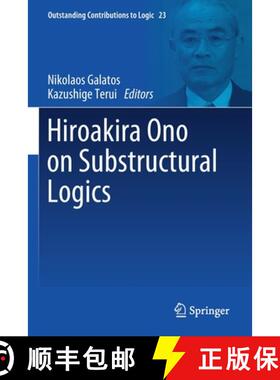 【3-4周达】Hiroakira Ono on Substructural Logics [9783030769222]