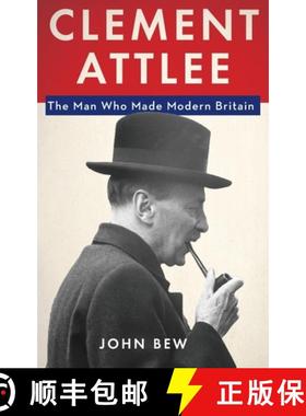 预订 Clement Attlee: The Man Who Made Modern Britain [9780190203405]