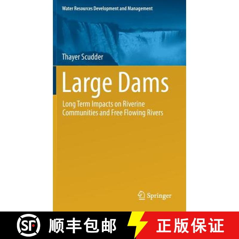【3-4周达】Large Dams : Long Term Impacts on Riverine Communities and Free Flowing Rivers [9789811325496]