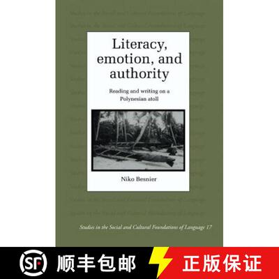 【3-4周达】Literacy, Emotion and Authority: Reading and Writing on a Polynesian Atoll - Literacy, Emo... [9780521480871]