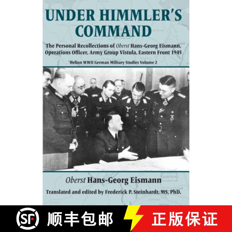 【3-4周达】Under Himmler's Command: The Personal Recollections of Oberst Hans-Georg Eismann, Operatio... [9781911628323]